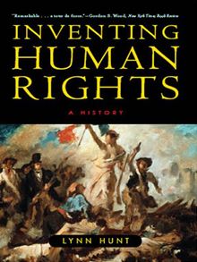 Hunt, Inventing Human Rights