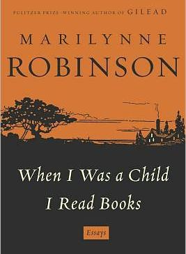 Robinson, When I Was a Child I Read Books
