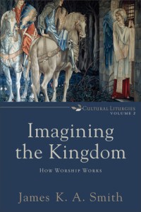 Smith, Imagining the Kingdom