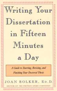 Writing Your Dissertation in Fifteen Minutes a Day