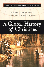 Cragg & Spickard, Global History of Christians