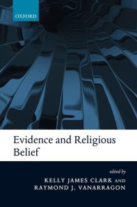 Clark & VanArragon, Evidence and Religious Belief