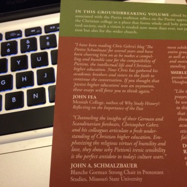 Some of the endorsements on the back cover of The Pietist Vision of Christian Higher Education