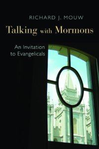 Mouw, Talking with Mormons