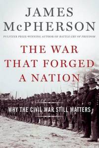 McPherson, The War That Forged a Nation