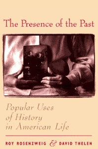 Rosenzweig and Thelen, The Presence of the Past