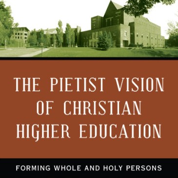 Cropped version of the cover to The Pietist Vision of Christian Higher Education