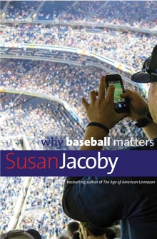 Jacoby, Why Baseball Matters