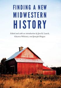 Lauck et al. (eds.), Finding a New Midwestern History
